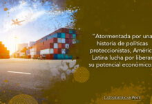 Los peligros del proteccionismo: la puerta cerrada de América Latina
