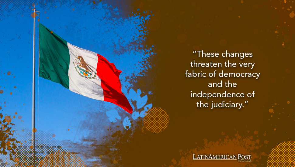 Mexico’s Judicial Reforms are Indefensible 